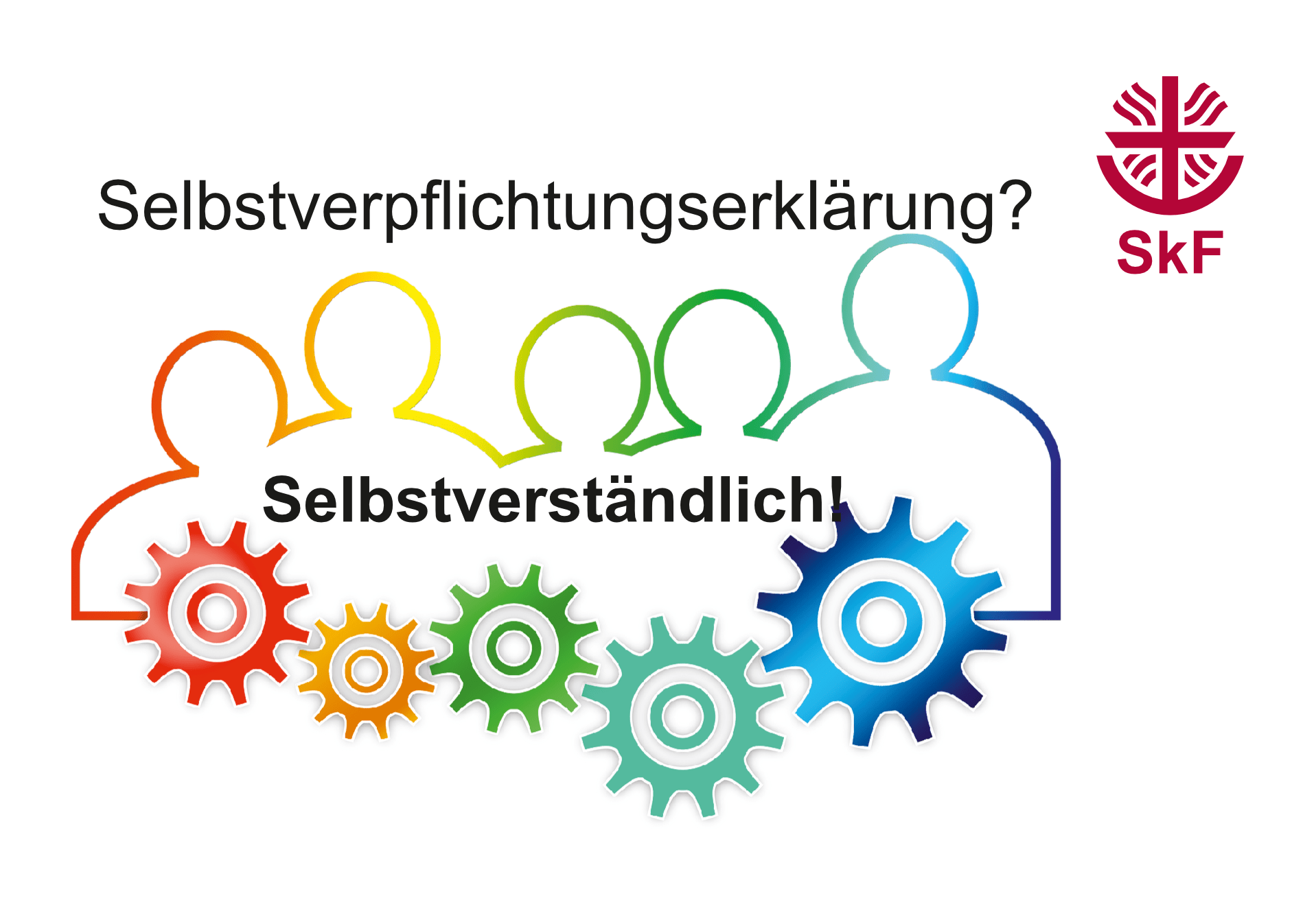 Selbstverpflichtungserklärung: Für uns eine Selbstverständlichkeit